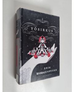 Kirjailijan Erin Morgenstern käytetty kirja Yösirkus