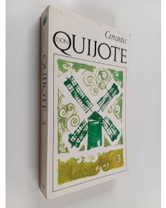 Kirjailijan Miguel de Cervantes Saavedra käytetty kirja Don Quijote 3