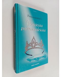 Kirjailijan Meg Cabot käytetty kirja Prinsessa parrasvaloissa