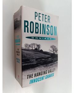 Kirjailijan Peter Robinson käytetty kirja The hanging valley & Innocent graves : inspector Banks mysteries