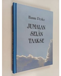 Kirjailijan Hannu Perko käytetty kirja Jumalan selän taakse