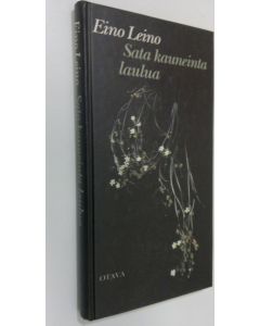Kirjailijan Eino Leino käytetty kirja Sata kauneinta laulua : valikoima runoja