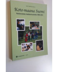 Kirjailijan Outi Lepola käytetty kirja Koto-maana Suomi : kertomuksia maahanmuutosta 1999-2001