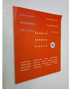 Tekijän Jakob Bill  käytetty kirja Sveitsin konkretismi tänään : 22.8.-21.9.1986 Amos Andersonin taidemuseo, Helsinki, 12.10.-9.11.1986 Tampereen taidemuseo = Konkret Schweiz i dag : 22.8.-21.9.1986 Amos Anderson konstmuseum, Helsingfors, 12.10.-9.11.1986