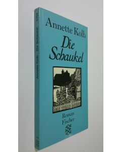 Kirjailijan Annette Kolb käytetty kirja Die Schaukel (ERINOMAINEN)