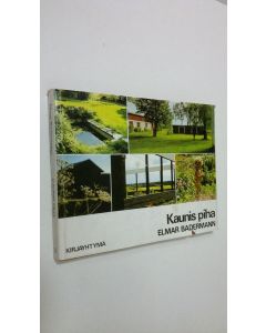 Kirjailijan Elmar Badermann käytetty kirja Kaunis piha