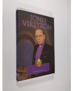 Kirjailijan John Vikström käytetty kirja Usko ja uskallus : paimenpuheita