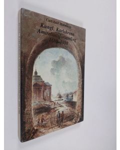 Kirjailijan Carl-Axel Malmberg käytetty kirja Kungl. Karlskrona Miralitetsförsamling 1680-1980 : En marinförsamlings historia skildrad (ERINOMAINEN)