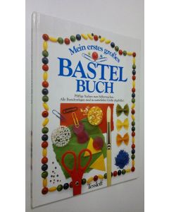 Kirjailijan Angela Wilkes käytetty kirja Mein erstes grosse : Bastelbuch
