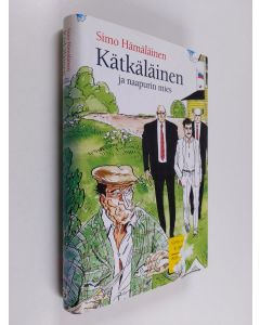 Kirjailijan Simo Hämäläinen käytetty kirja Kätkäläinen ja naapurin mies (ERINOMAINEN)