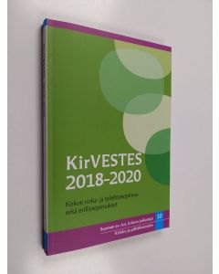 käytetty kirja KirVESTES 2018-2020 : Kirkon virka- ja työehtosopimus sekä erillissopimukset - Kirkon virka- ja työehtosopimus sekä erillissopimukset