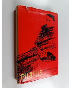 Kirjailijan Werner Koch käytetty kirja Pilatus