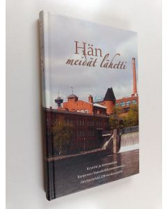 Kirjailijan Terhikki Haapalinna käytetty kirja Hän meidät lähetti - kirjeitä ja kertomuksia Tampereen vapaakirkkoseurakunnan lähetystyöstä 120 vuoden ajalta