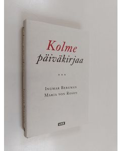 Kirjailijan Ingmar Bergman käytetty kirja Kolme päiväkirjaa