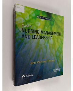 Kirjailijan Ann Marriner Tomey käytetty kirja Guide to nursing management and leadership : Nursing management and leadership.