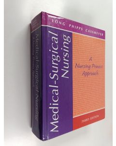 Kirjailijan Barbara C. Long käytetty kirja Medical-surgical nursing : a nursing process approach