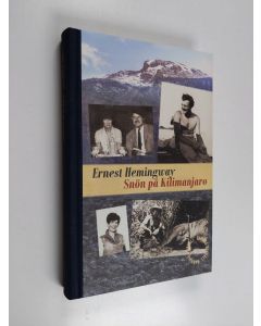 Kirjailijan Ernest Hemingway käytetty kirja Snön på Kilimanjaro : noveller - Snön på Kilimanjaro - Hemma i Michigan - När jag till vila går - En dags väntan - De dödas biologi - Spelaren, nunnan och radion - Fäder och söner - En kort tid av lycka för Fran