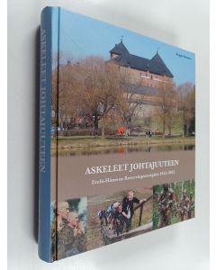 Kirjailijan Seppo Satamo käytetty kirja Askeleet johtajuuteen : Etelä-Hämeen reserviupseeripiiri 1952-2012 - Etelä-Hämeen reserviupseeripiiri 1952-2012