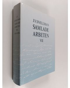 Kirjailijan J.V. [Johan Vilhelm] Snellman käytetty kirja Samlade arbeten VII : 1850-1856
