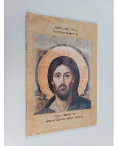 Kirjailijan Georgios Kapsanis käytetty teos Jumaloituminen ihmiselämän tarkoituksena