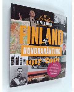 Kirjailijan Alfred Backa käytetty kirja Finland hundranånting : 1917-2018