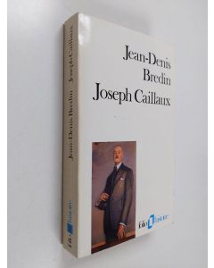 Kirjailijan Jean-Denis Bredin käytetty kirja Joseph Caillaux