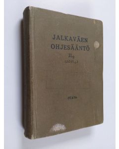 käytetty kirja Jalkaväen ohjesääntö II,2 : (J.O.II,2) : Yksikköjen taistelu