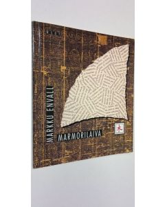Kirjailijan Markku Envall käytetty kirja Marmorilaiva