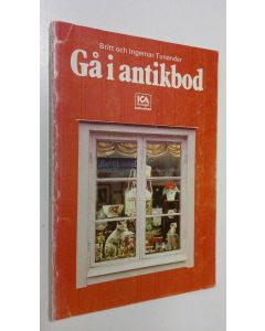 Kirjailijan Britt Tunander käytetty kirja Gå i antikbod