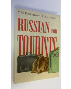 Kirjailijan V. G. Kostomarov käytetty kirja Russian for tourists : a textbook for the busy businessman and the lazy tourist