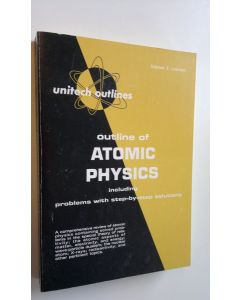 Kirjailijan Salomon E. Liverhant käytetty kirja Outline of Atomic Physics: including problems with step-by-step solutions
