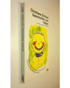 Kirjailijan Christiane Schutze käytetty kirja Geschichten vom Fabian : Fur eltern aus dem kinderalltag (ERINOMAINEN)
