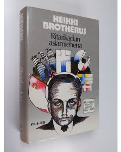 Kirjailijan Heikki Brotherus käytetty kirja Ritarikadun asiamiehenä : muistelmia murrosvuosilta 1932-1944