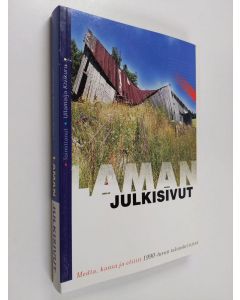 käytetty kirja Laman julkisivut : media, kansa ja eliitit 1990-luvun talouskriisissä
