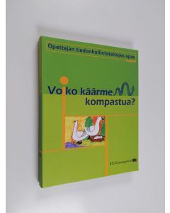käytetty kirja Voiko käärme kompastua? : opettajan tiedonhallintataitojen opas