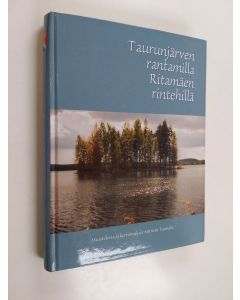 käytetty kirja Taurunjärven rantamilla, Ritamäen rintehillä : muisteloita ja kertomuksia Antrean Taurulta