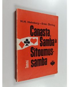 Kirjailijan H. H. Holmberg käytetty kirja Canasta, samba ja sitoumussamba ja niiden kansainväliset säännöt