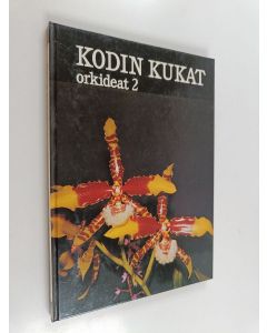 Kirjailijan Arne Sanfridsson käytetty kirja Kodin kukat Orkideat 2