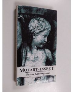 Kirjailijan Sören Kierkegaard käytetty kirja Mozart-esseet