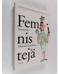 käytetty kirja Feministejä - Aikamme ajattelijoita