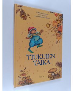 Kirjailijan Katriina Murtomaa käytetty kirja Tiukujen taika