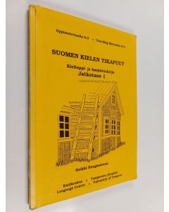 Kirjailijan Heikki Kangasniemi käytetty kirja Suomen kielen tikapuut kielioppi- ja harjoituskirja : Jatkotaso 1