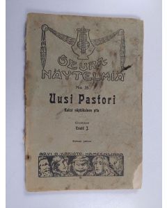 Kirjailijan Evald Jakku käytetty kirja Uusi pastori : kaksinäytöksinen pila