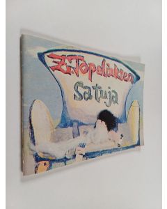 Kirjailijan Zacharias Topelius & Marja Heino käytetty teos Z. Topeliuksen satuja