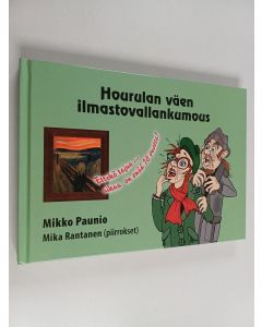 Kirjailijan Mikko Paunio käytetty kirja Hourulan väen ilmastovallankumous