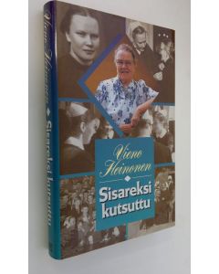 Kirjailijan Vieno Heinonen käytetty kirja Sisareksi kutsuttu (ERINOMAINEN)