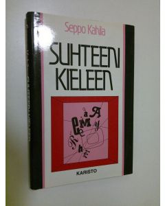 Tekijän Seppo Kahila  käytetty kirja Suhteeni kieleen