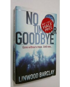 Kirjailijan Linwood Barclay käytetty kirja No Time for Goodbye