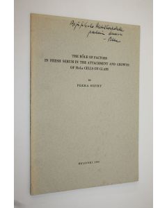 Kirjailijan Pekka Häyry käytetty kirja The role of factors in fresh serum in the attachment and growth of HeLa cells on glass