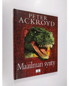 Kirjailijan Peter Ackroyd käytetty kirja Maailman synty